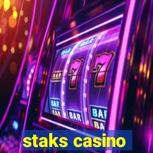 staks casino